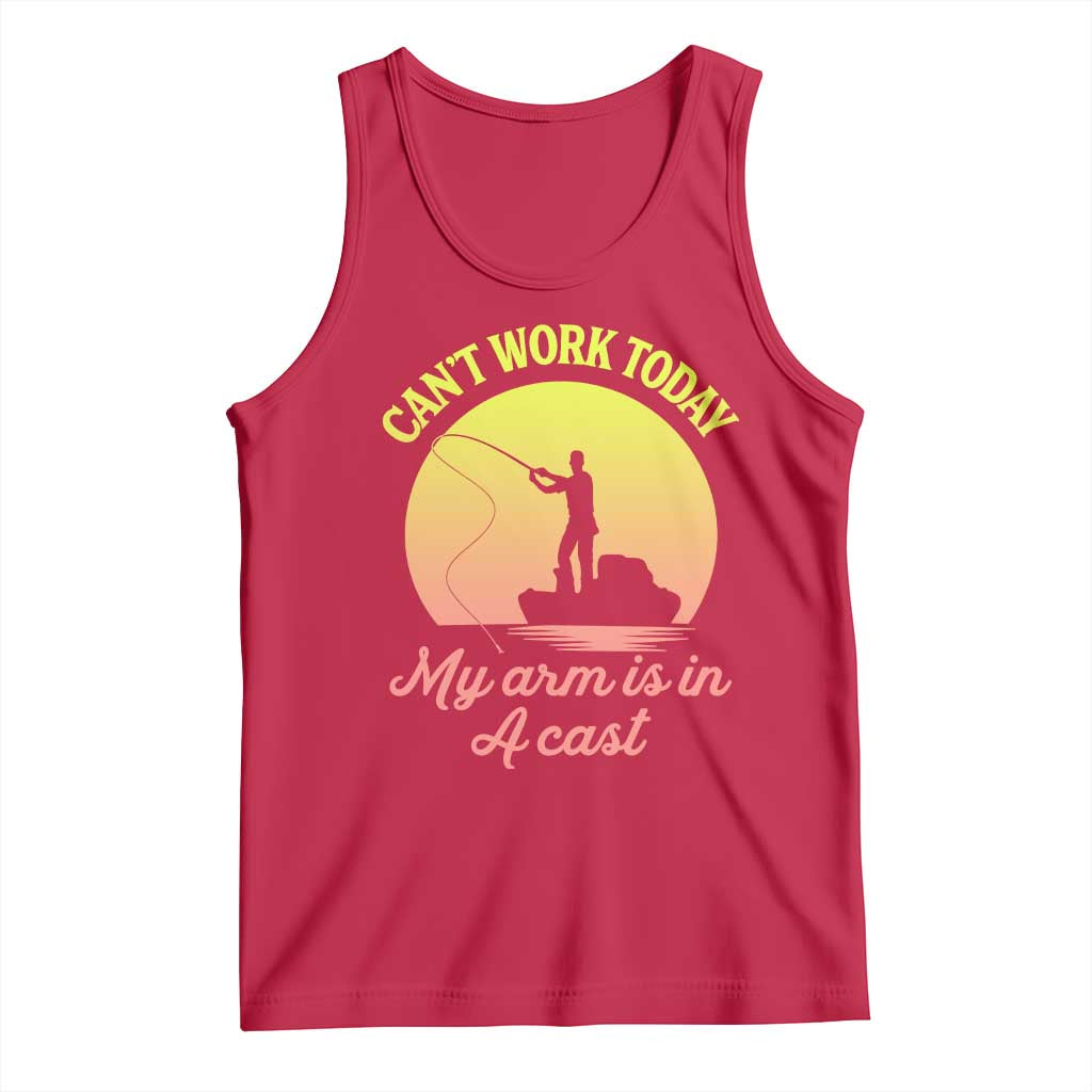 Funny Fishing Enthusiast Gift Tank Top I Cant Work Today My Arm Is In A Cast