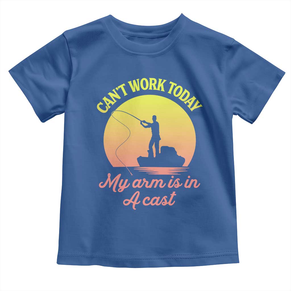 Funny Fishing Enthusiast Gift Toddler T Shirt I Cant Work Today My Arm Is In A Cast