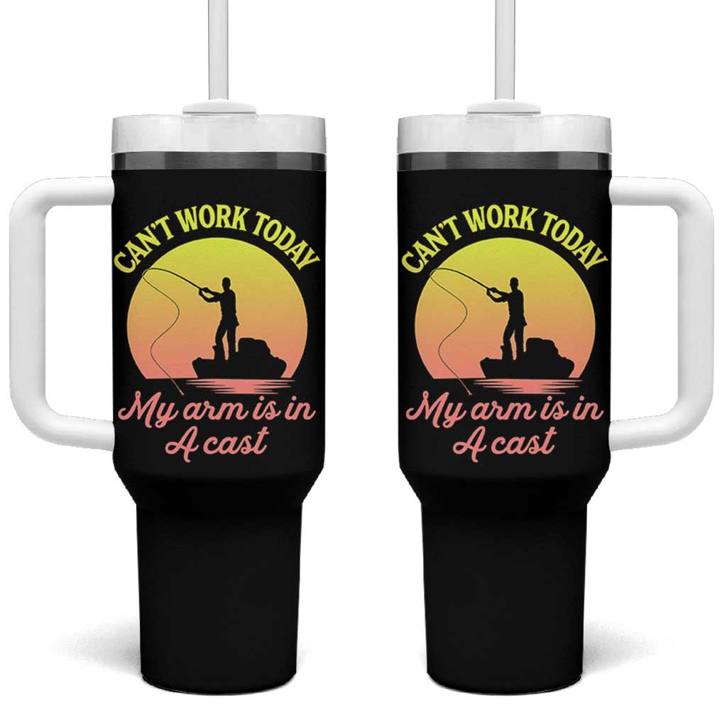 Funny Fishing Enthusiast Gift Tumbler With Handle I Cant Work Today My Arm Is In A Cast
