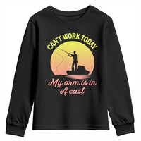 Funny Fishing Enthusiast Gift Youth Sweatshirt I Cant Work Today My Arm Is In A Cast