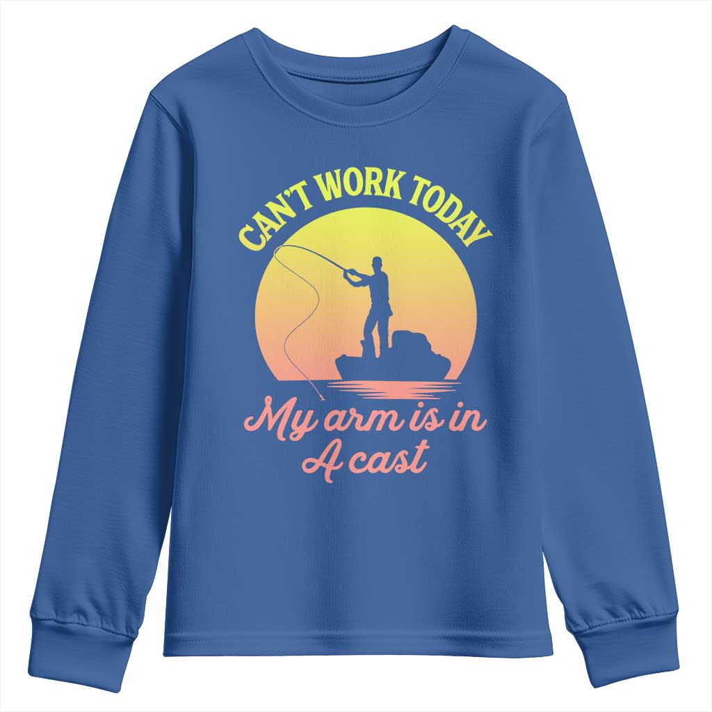 Funny Fishing Enthusiast Gift Youth Sweatshirt I Cant Work Today My Arm Is In A Cast