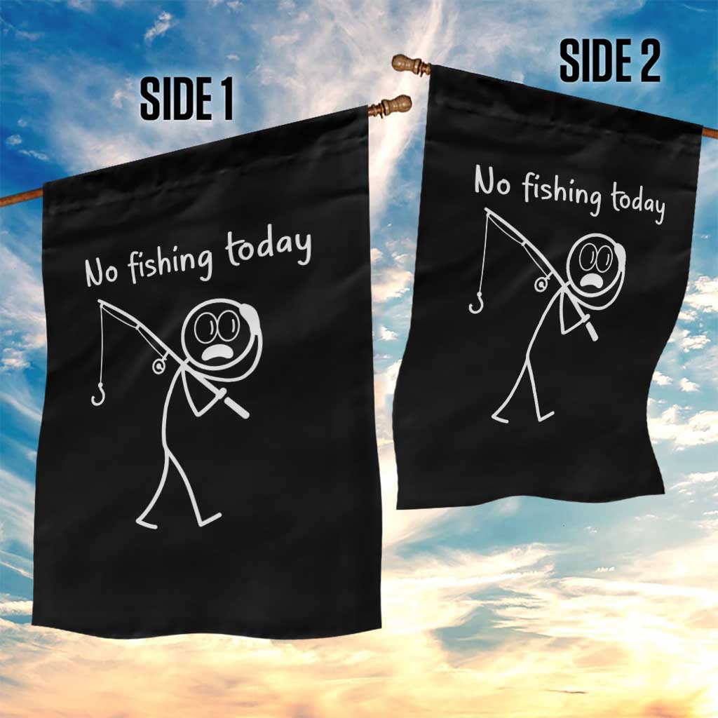 Funny Angler Gift Garden Flag No Fishing Today