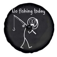 Funny Angler Gift Spare Tire Cover No Fishing Today