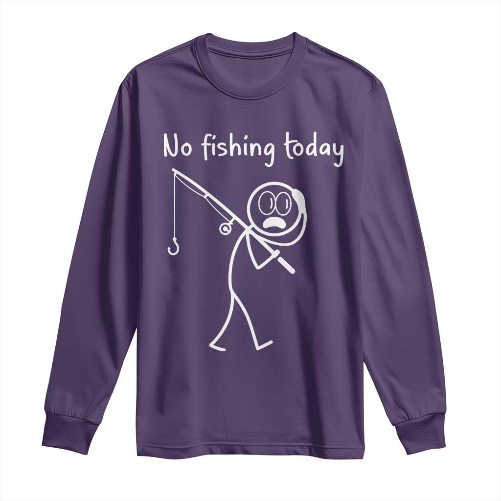 Funny Angler Gift Long Sleeve Shirt No Fishing Today