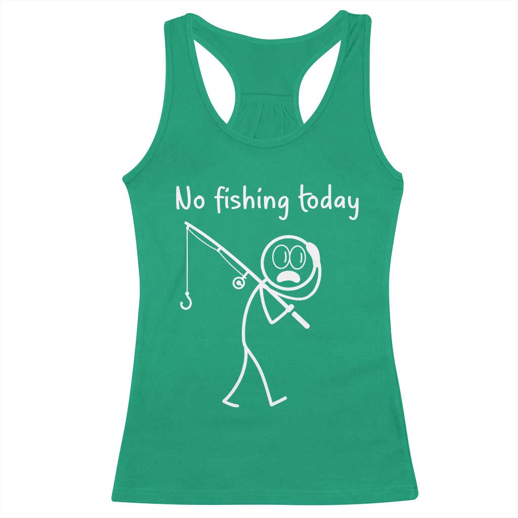 Funny Angler Gift Racerback Tank Top No Fishing Today