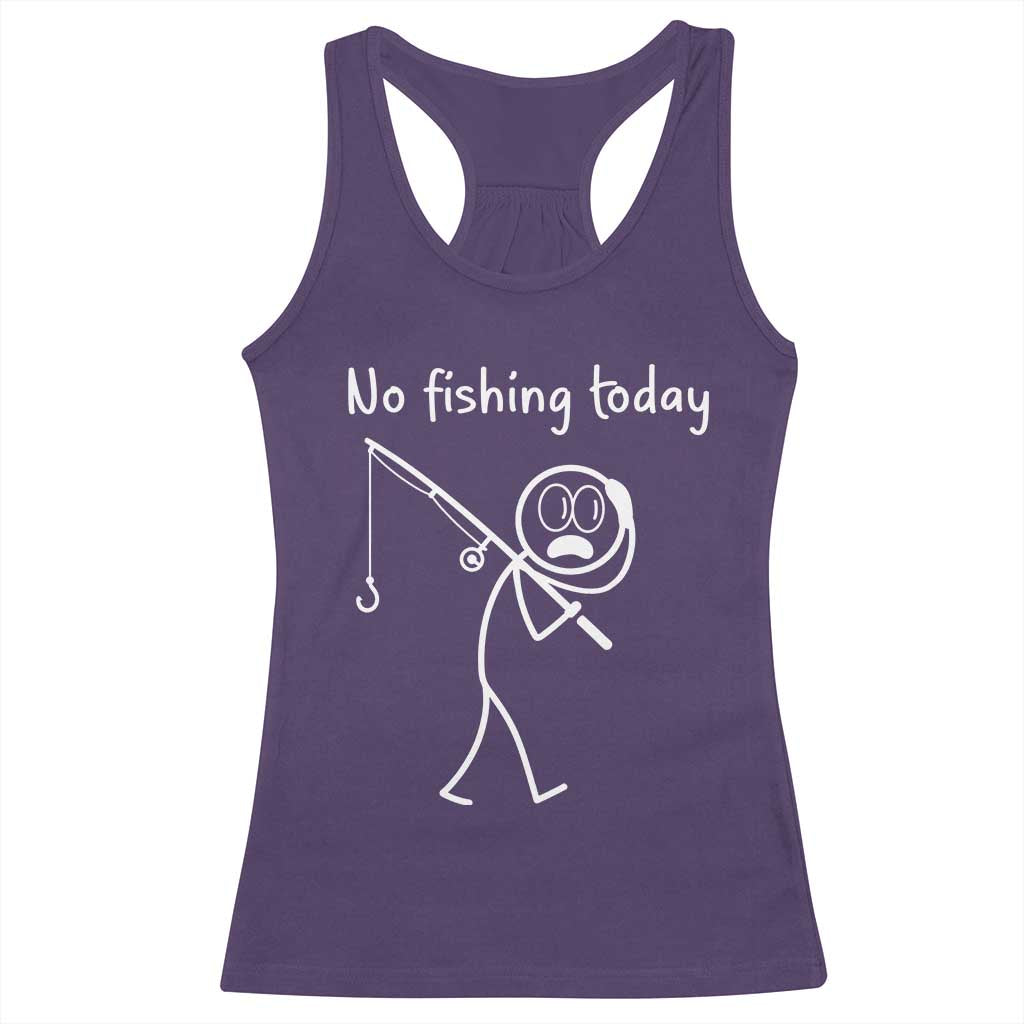 Funny Angler Gift Racerback Tank Top No Fishing Today