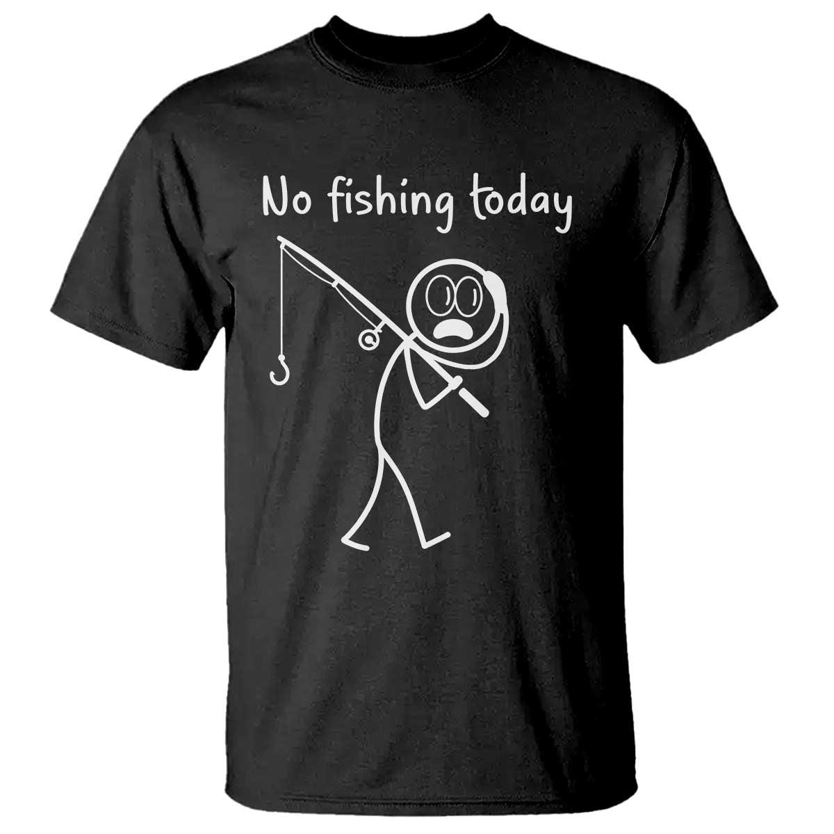 Funny Angler Gift T Shirt No Fishing Today