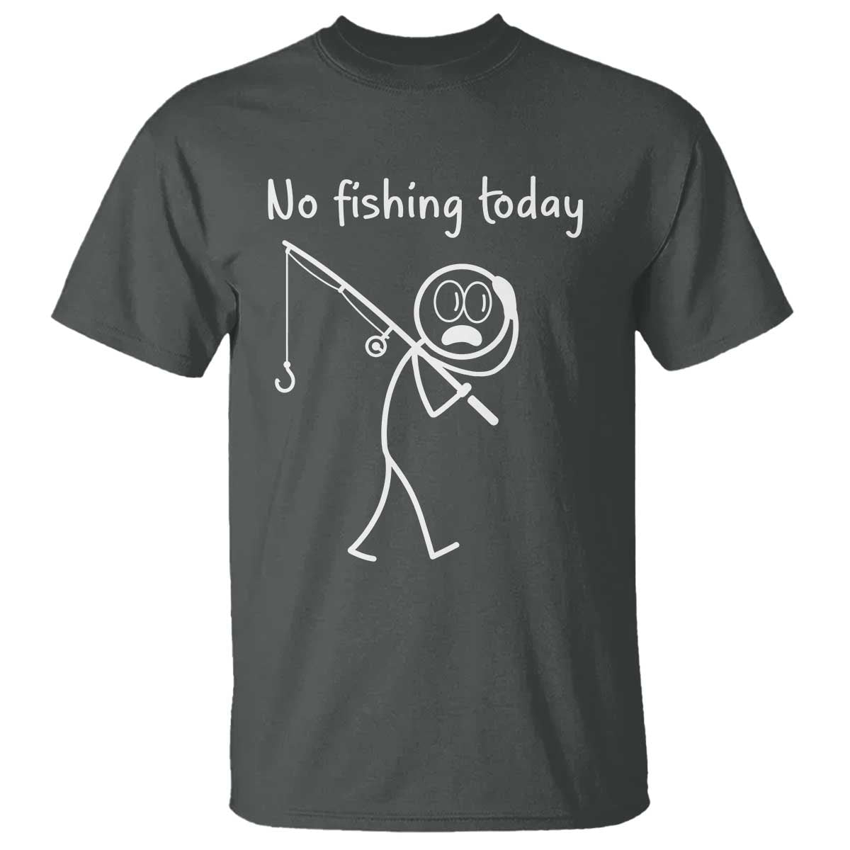 Funny Angler Gift T Shirt No Fishing Today