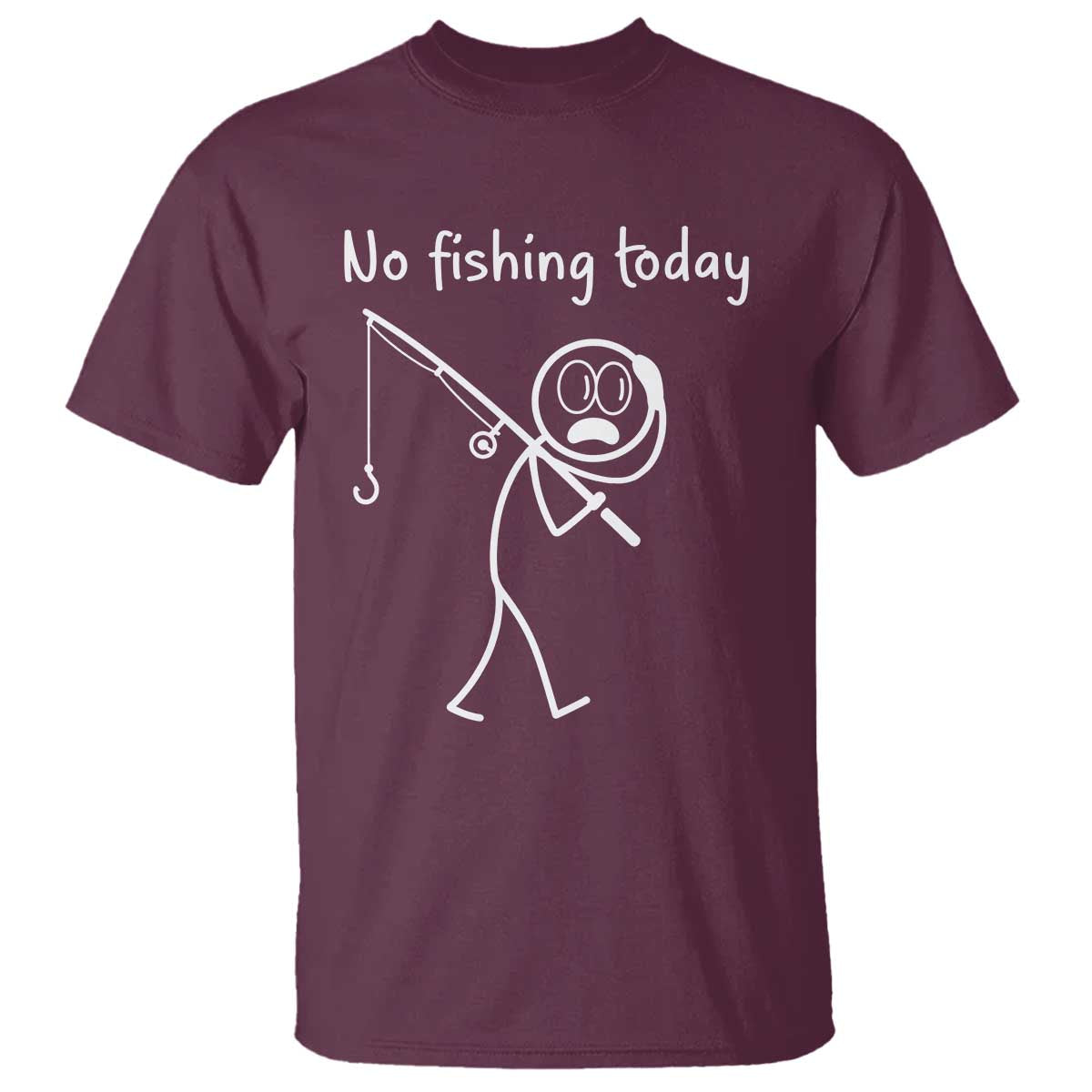 Funny Angler Gift T Shirt No Fishing Today
