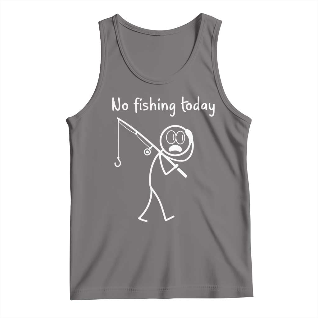 Funny Angler Gift Tank Top No Fishing Today