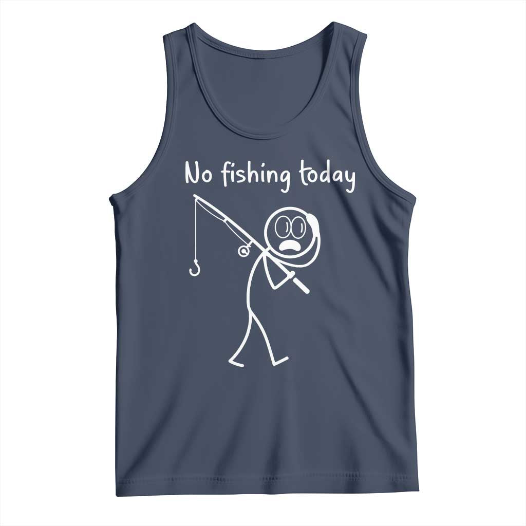 Funny Angler Gift Tank Top No Fishing Today