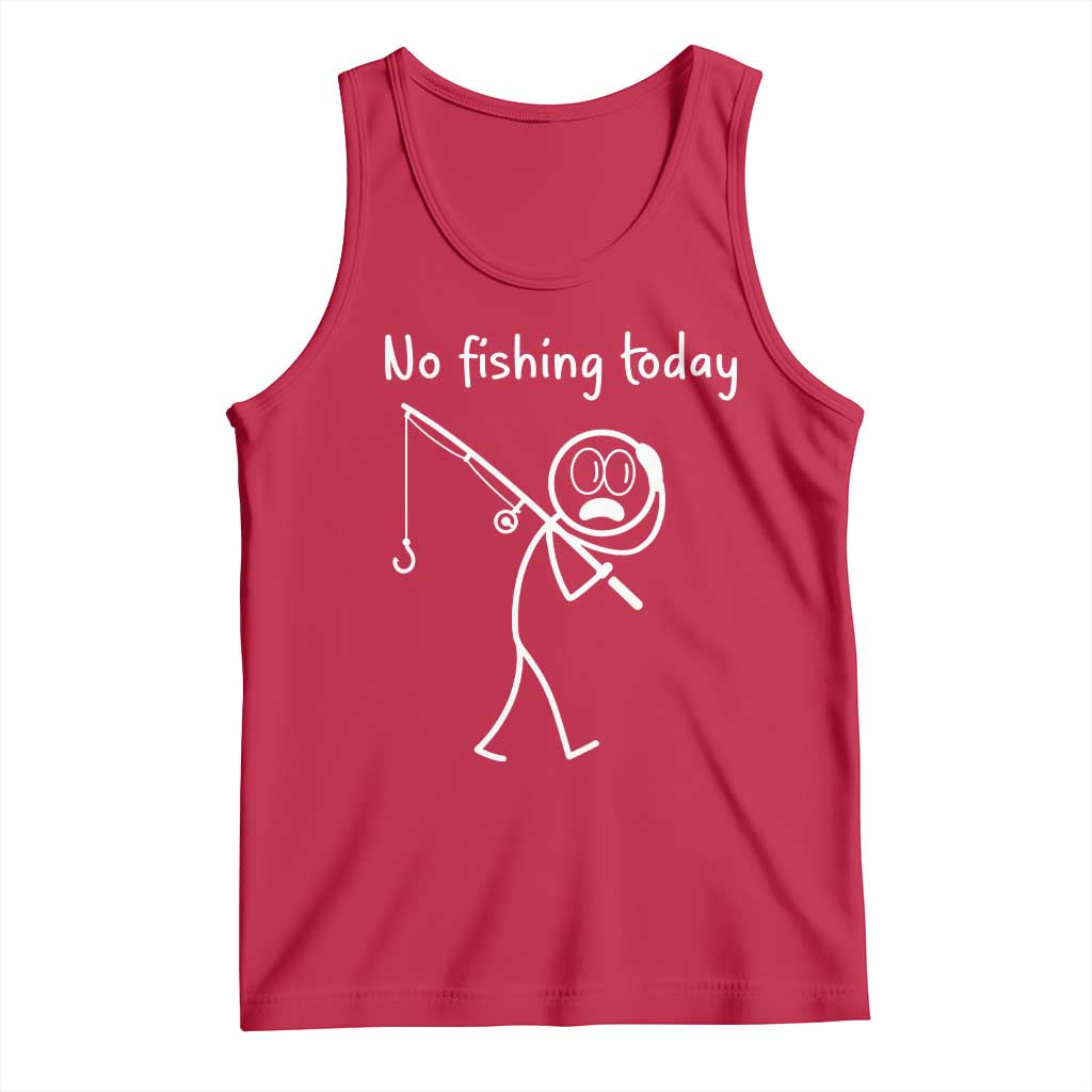 Funny Angler Gift Tank Top No Fishing Today