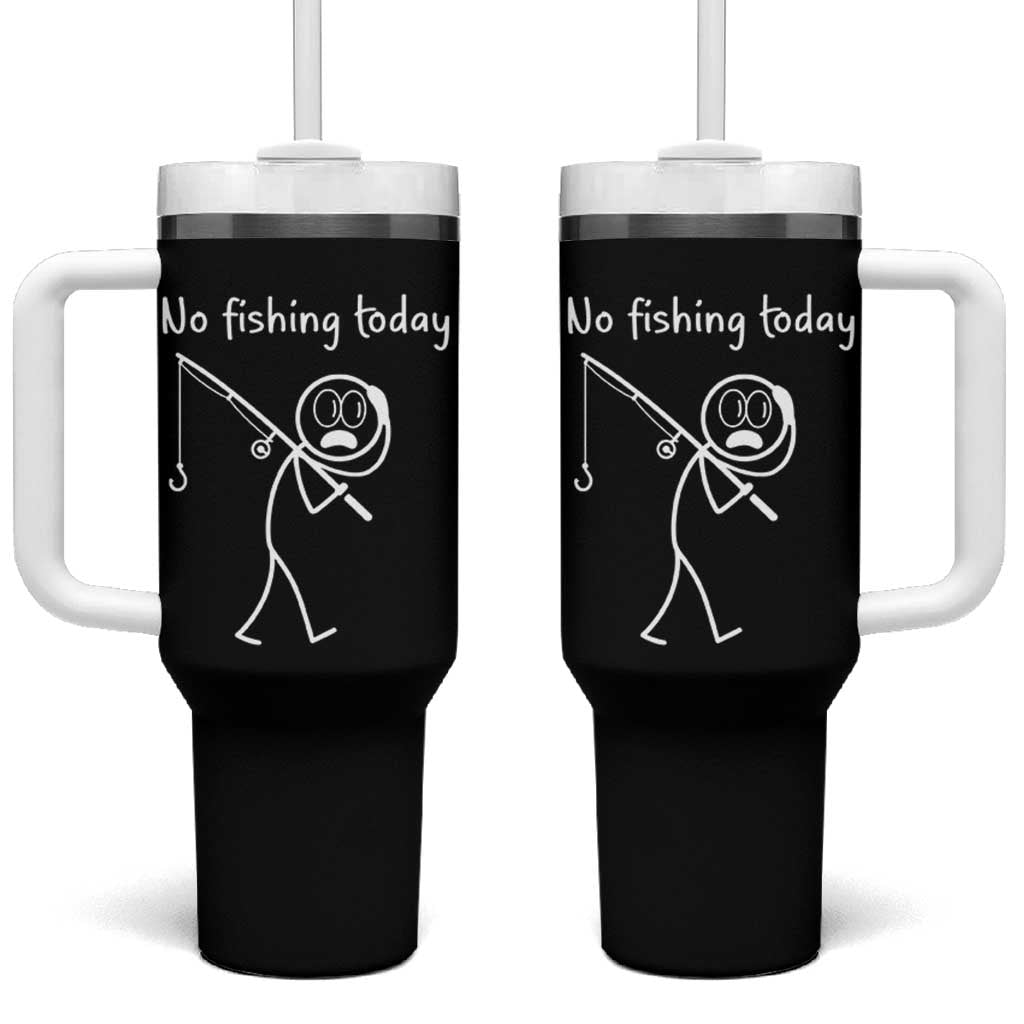 Funny Angler Gift Tumbler With Handle No Fishing Today