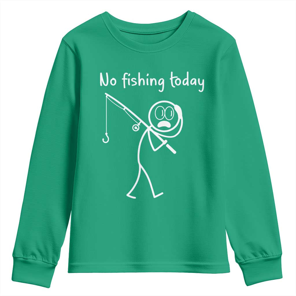 Funny Angler Gift Youth Sweatshirt No Fishing Today