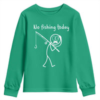 Funny Angler Gift Youth Sweatshirt No Fishing Today