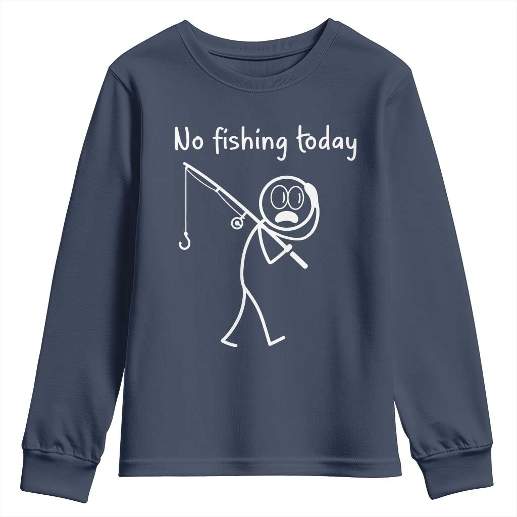 Funny Angler Gift Youth Sweatshirt No Fishing Today
