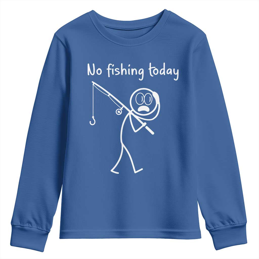 Funny Angler Gift Youth Sweatshirt No Fishing Today