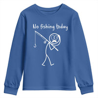 Funny Angler Gift Youth Sweatshirt No Fishing Today