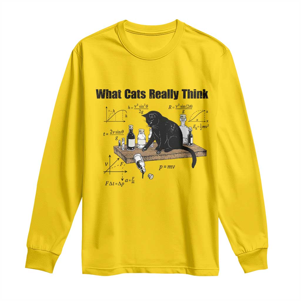 Funny Physics Cat Meme Long Sleeve Shirt What Cats Really Think
