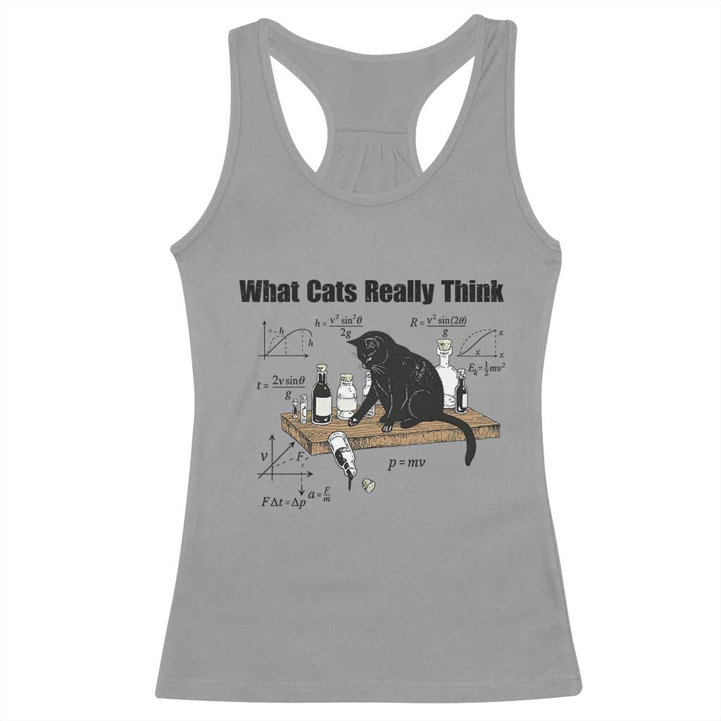 Funny Physics Cat Meme Racerback Tank Top What Cats Really Think