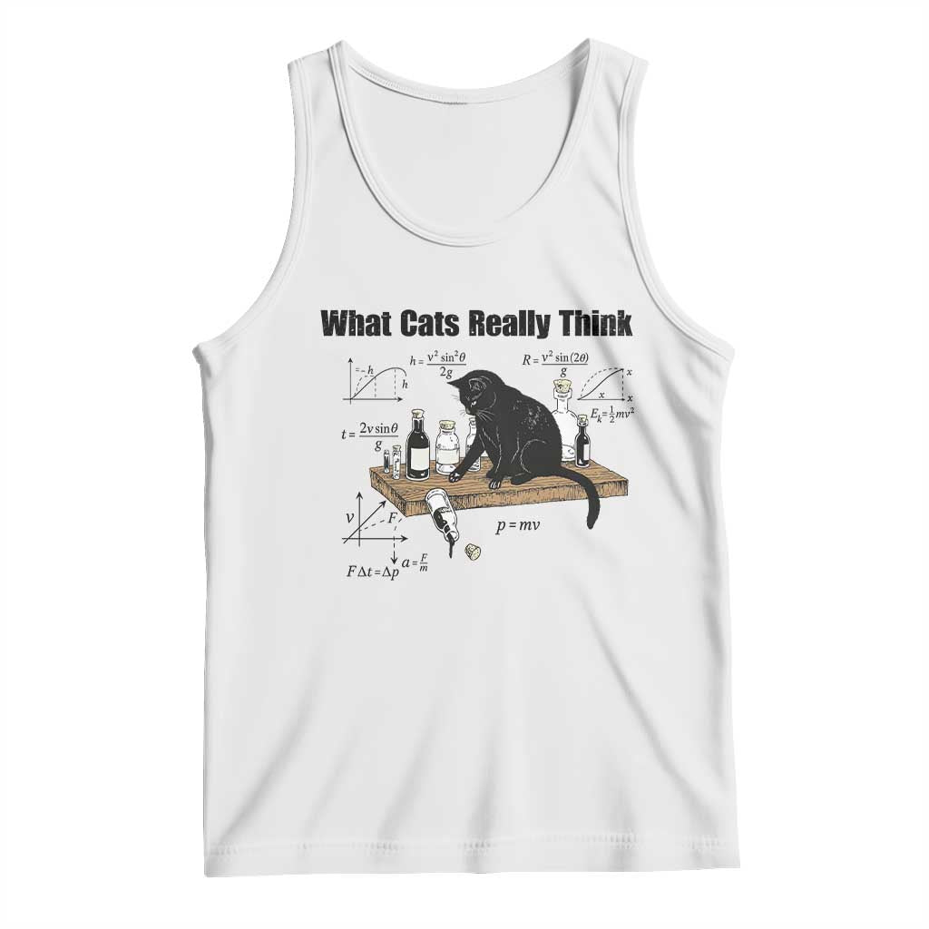 Funny Physics Cat Meme Tank Top What Cats Really Think