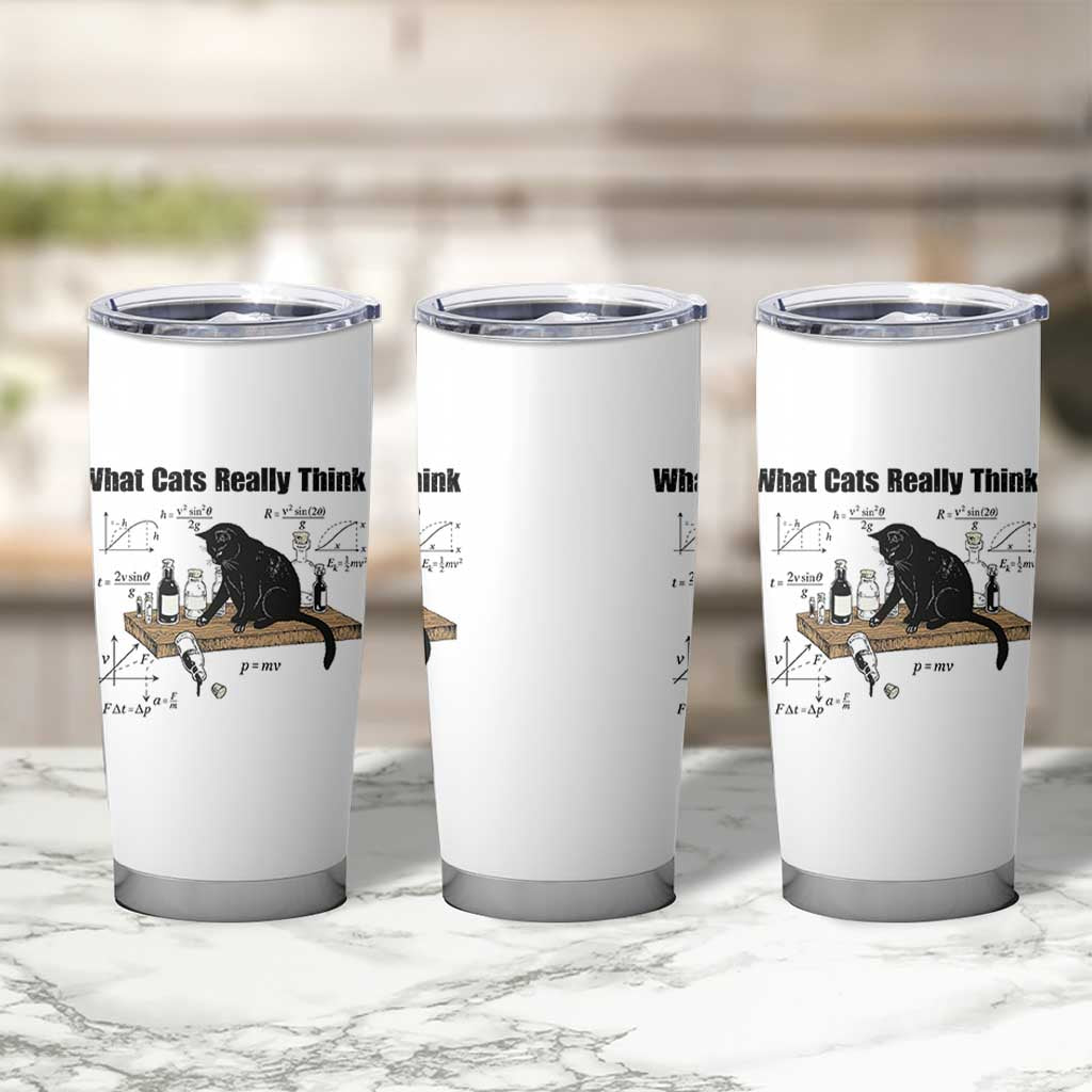 Funny Physics Cat Meme Tumbler Cup What Cats Really Think
