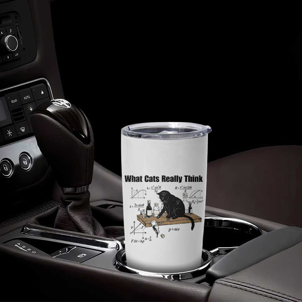 Funny Physics Cat Meme Tumbler Cup What Cats Really Think