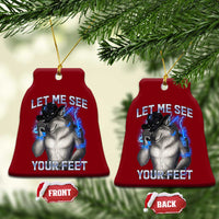 Funny Alpha Wolf Ironic Meme Ceramic Ornament Let Me See Your Feet