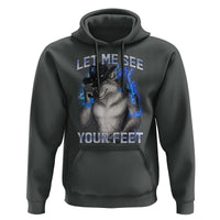 Funny Alpha Wolf Ironic Meme Hoodie Let Me See Your Feet