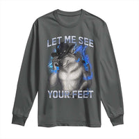 Funny Alpha Wolf Ironic Meme Long Sleeve Shirt Let Me See Your Feet
