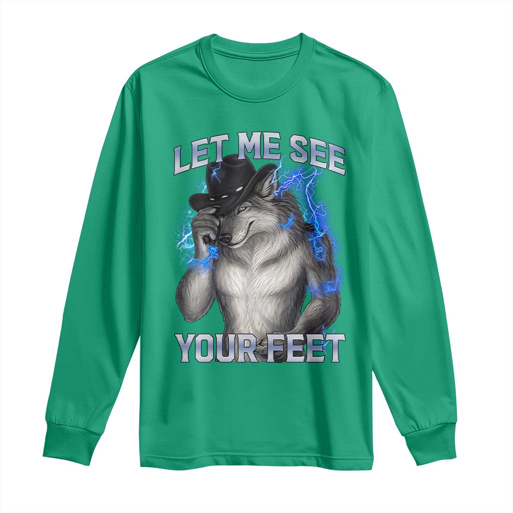 Funny Alpha Wolf Ironic Meme Long Sleeve Shirt Let Me See Your Feet