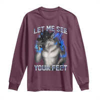 Funny Alpha Wolf Ironic Meme Long Sleeve Shirt Let Me See Your Feet