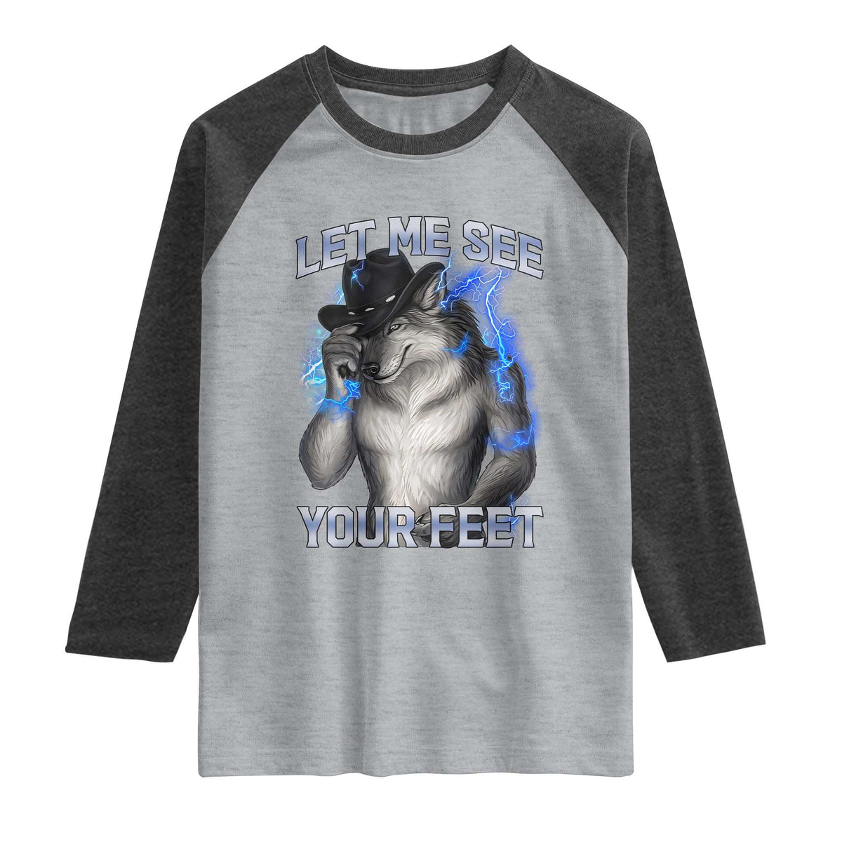 Funny Alpha Wolf Ironic Meme Raglan Shirt Let Me See Your Feet