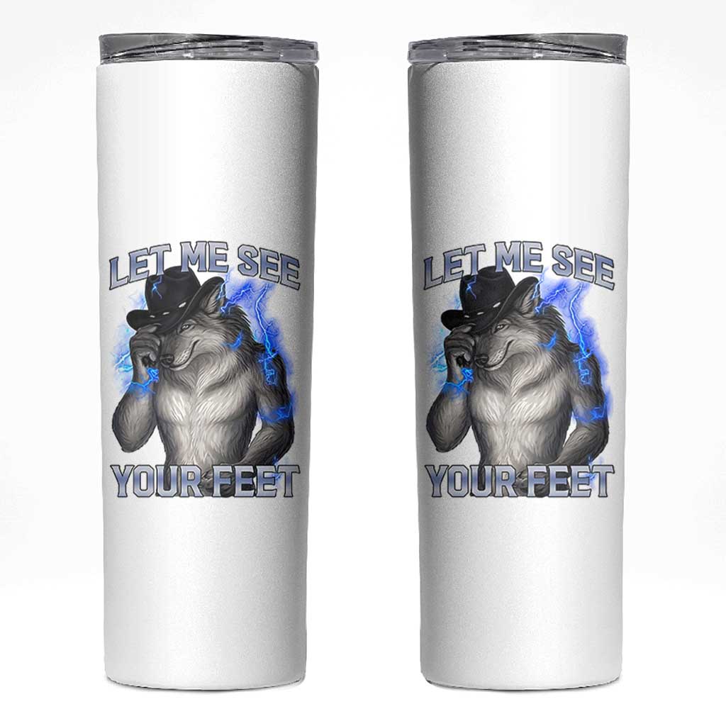 Funny Alpha Wolf Ironic Meme Skinny Tumbler Let Me See Your Feet