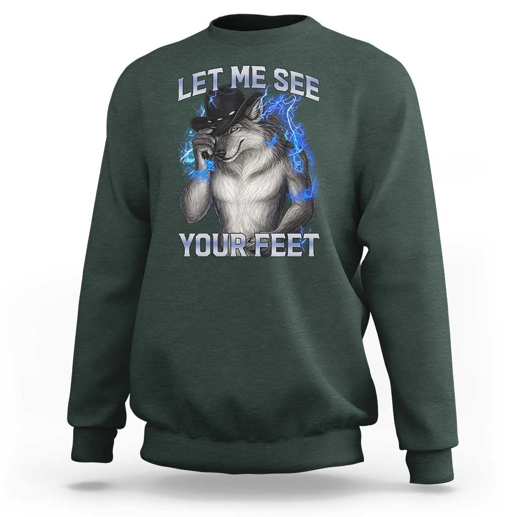 Funny Alpha Wolf Ironic Meme Sweatshirt Let Me See Your Feet