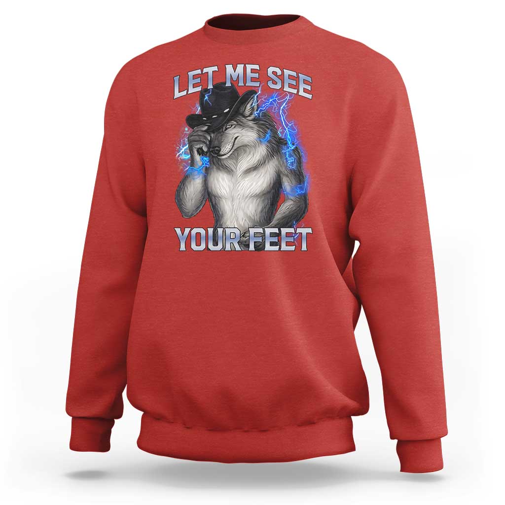 Funny Alpha Wolf Ironic Meme Sweatshirt Let Me See Your Feet