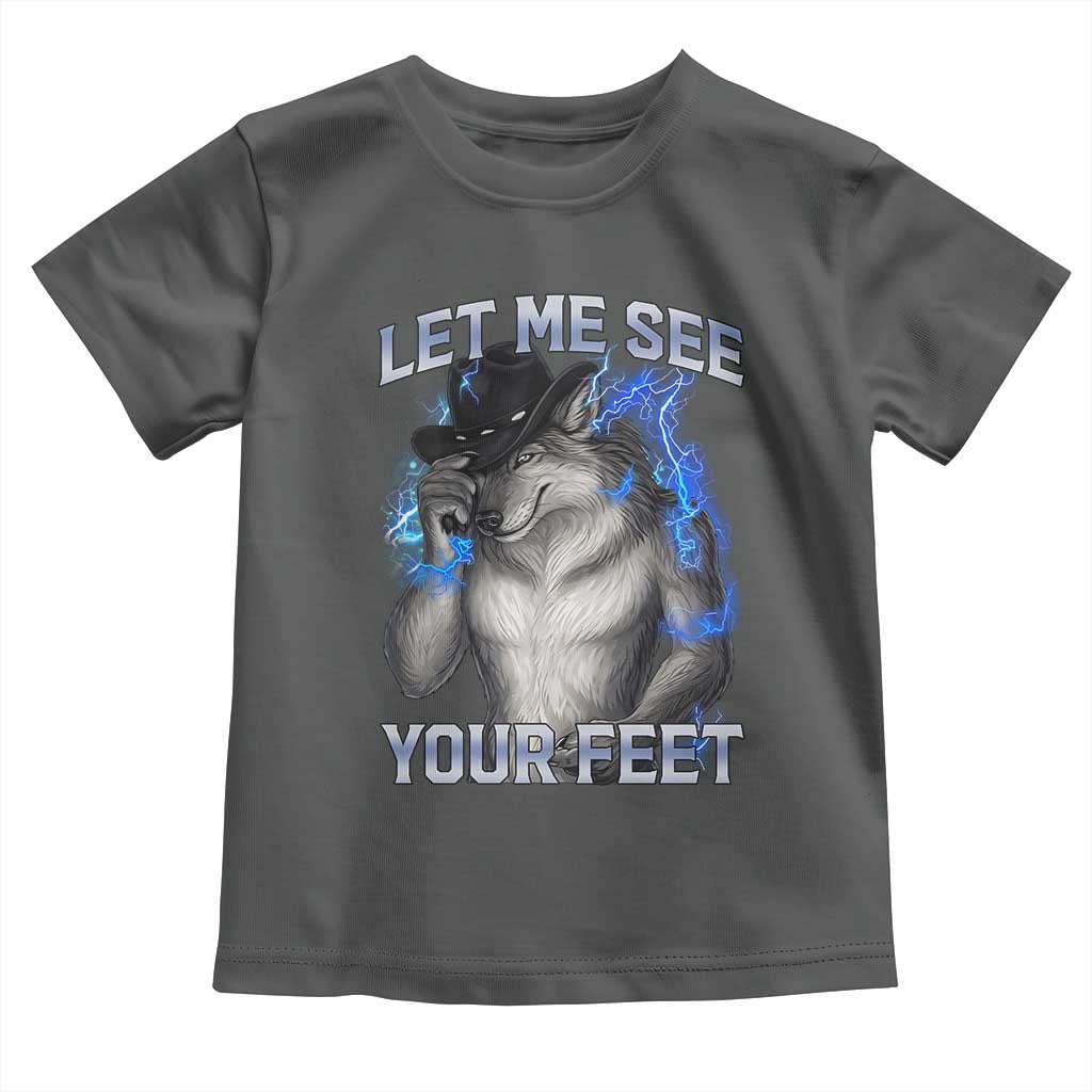 Funny Alpha Wolf Ironic Meme Toddler T Shirt Let Me See Your Feet