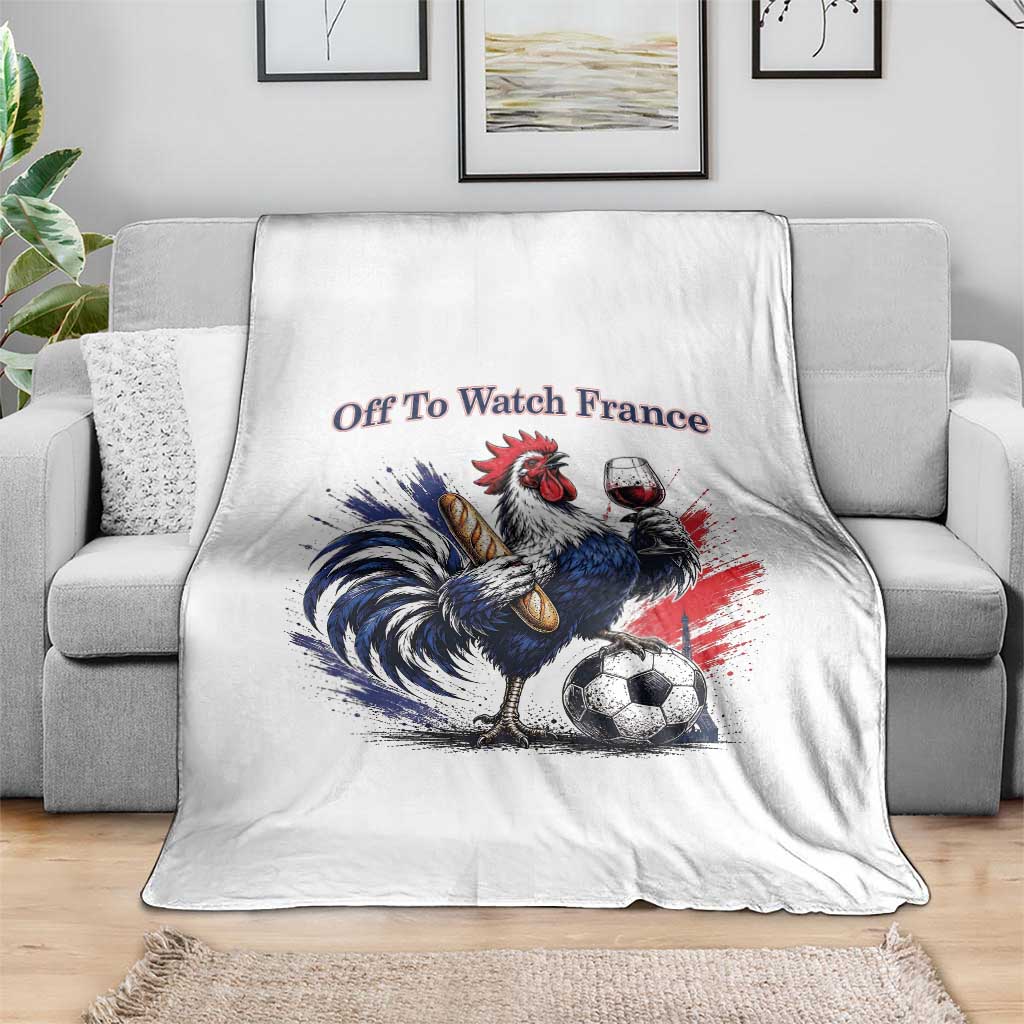 Funny French Rooster Soccer Fan Throw Blanket Off To Watch France