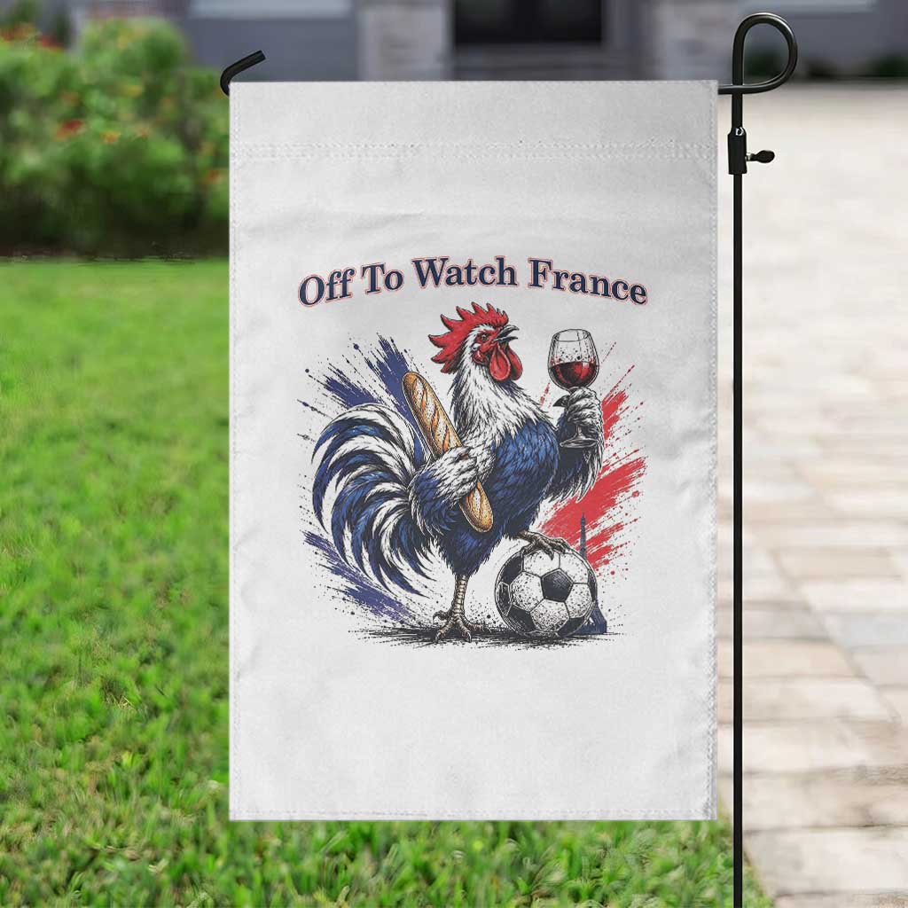 Funny French Rooster Soccer Fan Garden Flag Off To Watch France