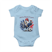 Funny French Rooster Soccer Fan Baby Onesie Off To Watch France