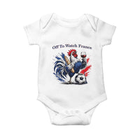 Funny French Rooster Soccer Fan Baby Onesie Off To Watch France