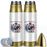 Funny French Rooster Soccer Fan Bullet Tumbler Off To Watch France