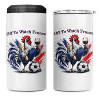 Funny French Rooster Soccer Fan 4 in 1 Can Cooler Tumbler Off To Watch France