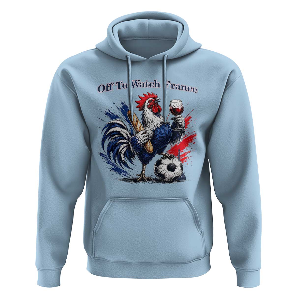 Funny French Rooster Soccer Fan Hoodie Off To Watch France