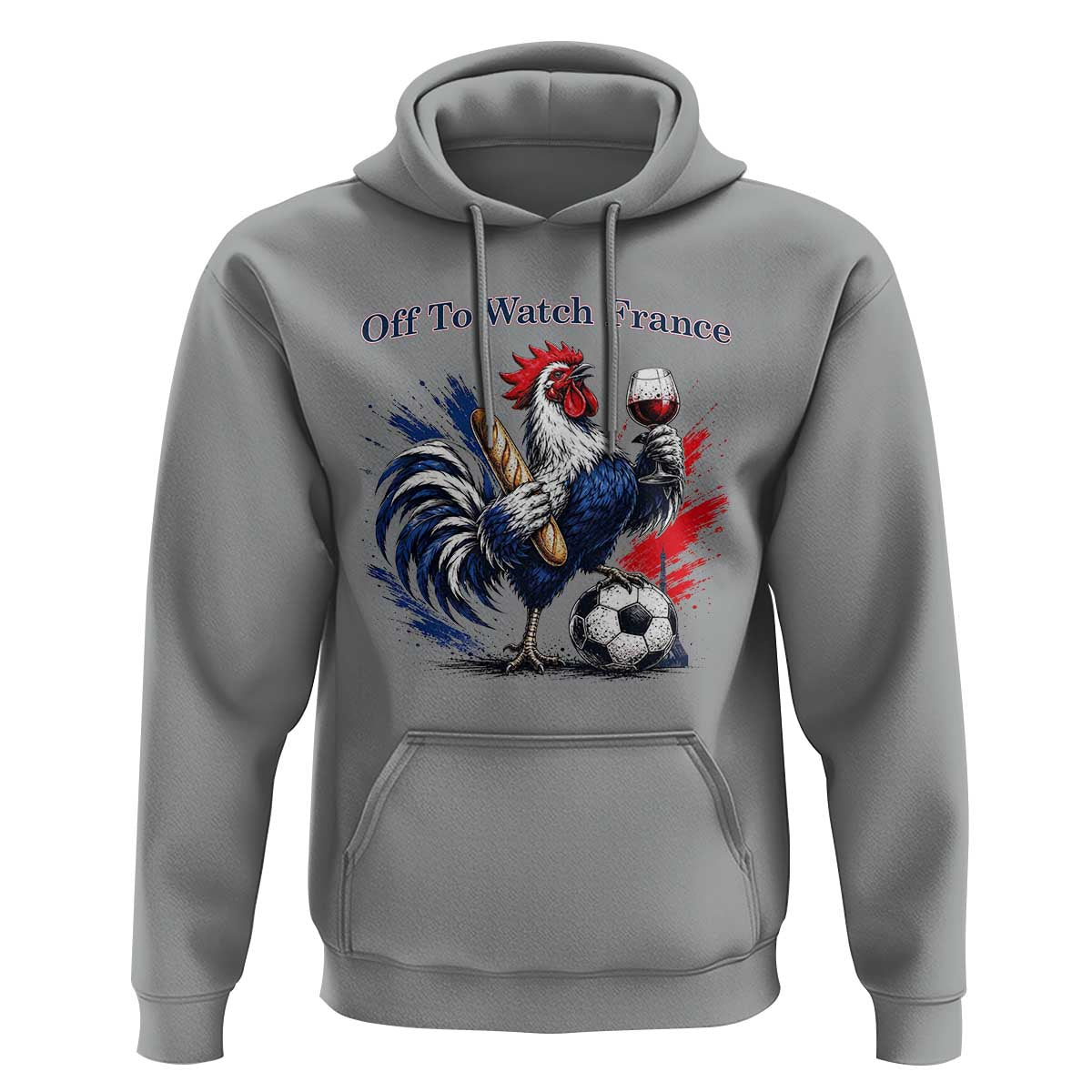 Funny French Rooster Soccer Fan Hoodie Off To Watch France