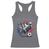 Funny French Rooster Soccer Fan Racerback Tank Top Off To Watch France