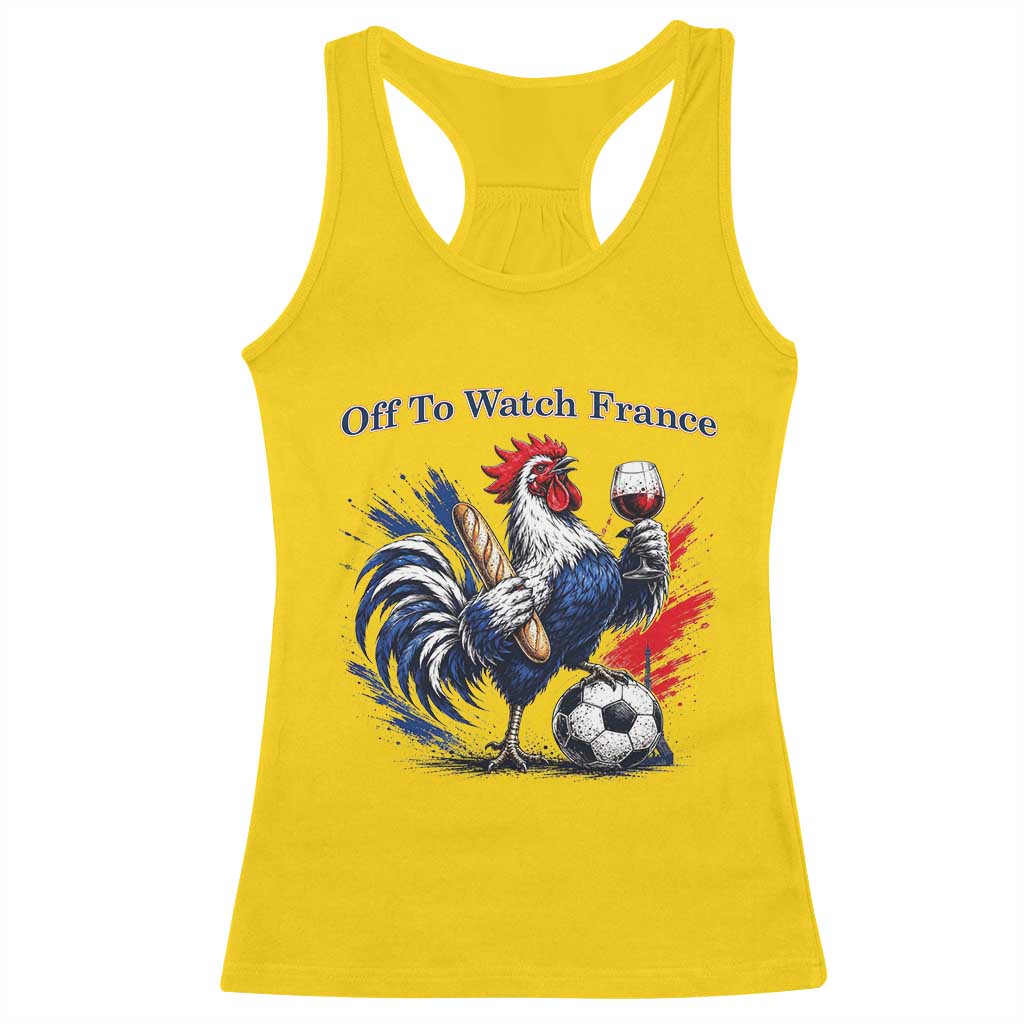 Funny French Rooster Soccer Fan Racerback Tank Top Off To Watch France