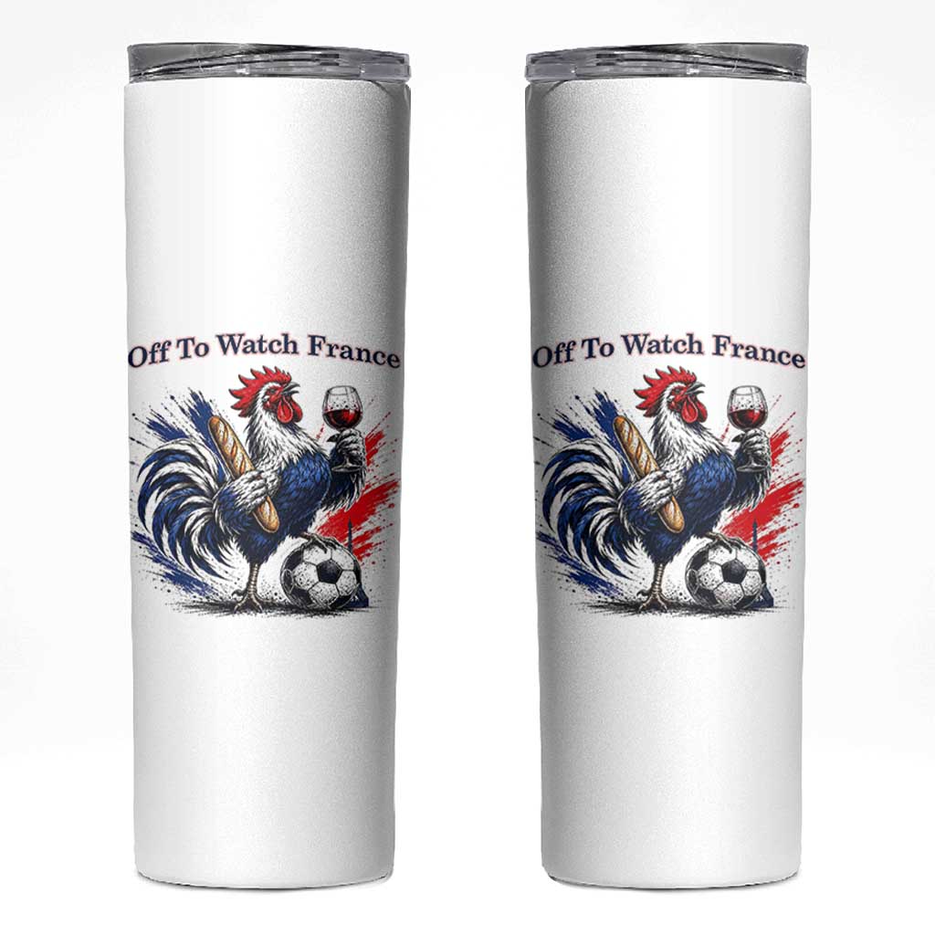 Funny French Rooster Soccer Fan Skinny Tumbler Off To Watch France