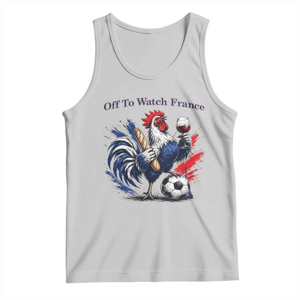 Funny French Rooster Soccer Fan Tank Top Off To Watch France