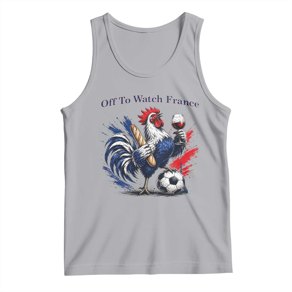 Funny French Rooster Soccer Fan Tank Top Off To Watch France